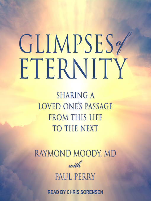 Title details for Glimpses of Eternity by Raymond A. Moody, Jr., MD, PhD - Wait list
